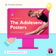 The Adolescence Posters